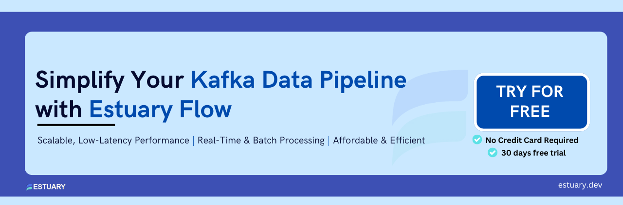 Simplify Your Kafka Data Pipeline with Estuary Flow