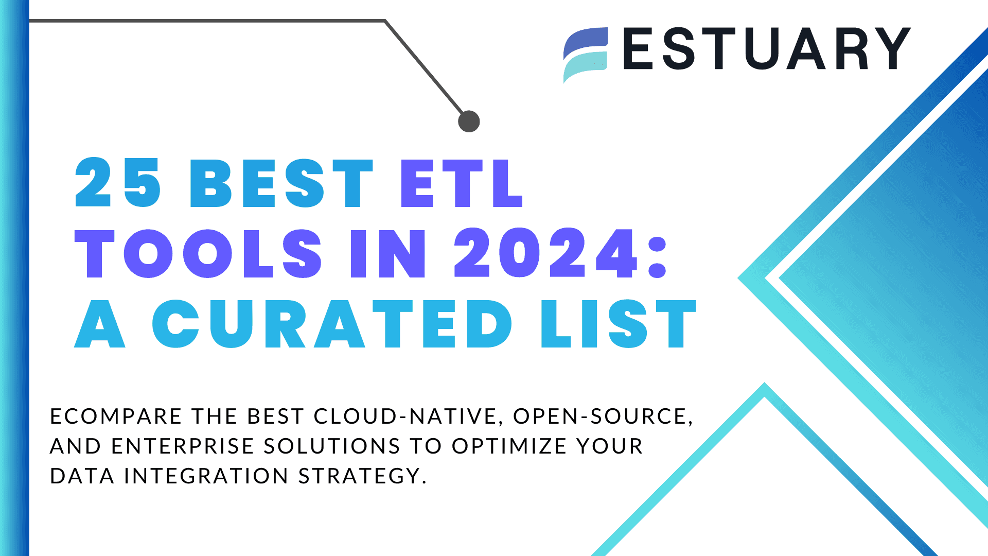 25 Best ETL Tools for Data Integration in 2024: A Curated List